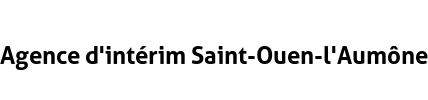 Agence d'intérim Saint-Ouen-l'Aumône